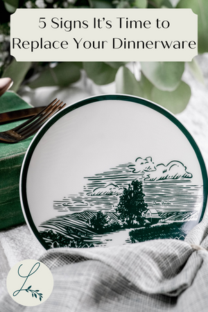 5 Signs It's Time for New Dinnerware